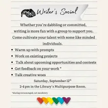 Writer's Social poster. Saturday, September 12th, 2-4 pm in the Library's Multipurpose Room.