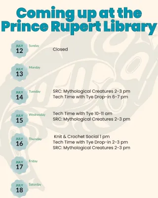 This week at the Prince Rupert Library:

Sunday, July 12th - Closed
Tuesday, July 14th - Summer Rea…