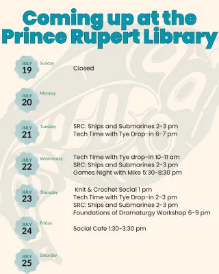 This week at the Prince Rupert Library:

Sunday, July 19th - Closed
Tuesday, July 21st - Summer Rea…